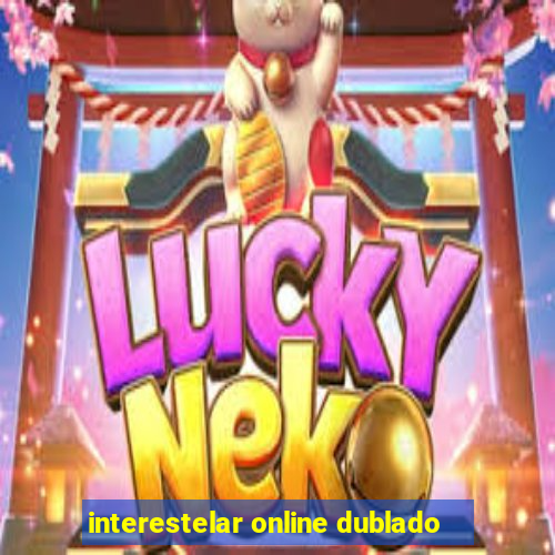 interestelar online dublado